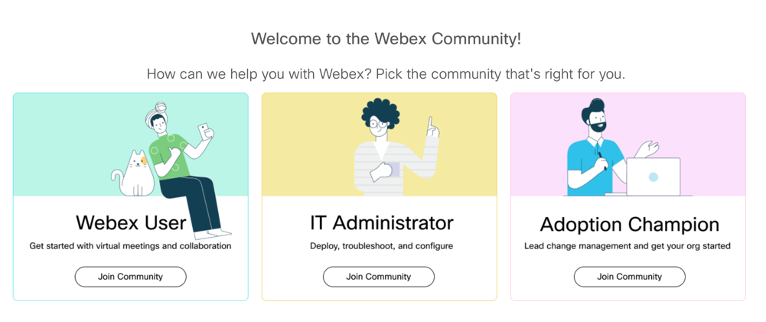 Webex Community including the Webex User, IT Administrator, & Adoption Champion