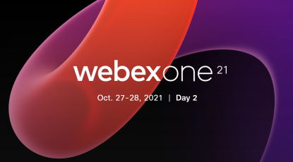 WebexOne 第 2 天会议｜重构客户体验