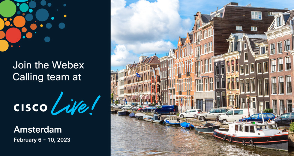 Webex Calling returns to Europe at Cisco Live Amsterdam 2023