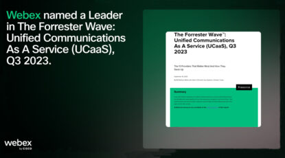 Webex is Named a Leader in The Forrester Wave™: Unified Communications as a Service (UCaaS), Q3 2023