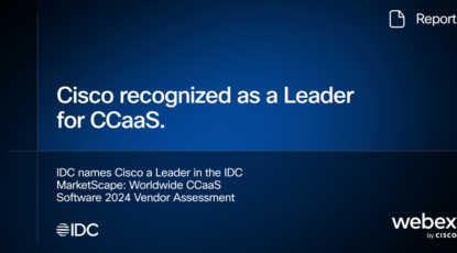 Cisco named a Leader in IDC MarketScape for Worldwide Contact Center-as-a-Service
